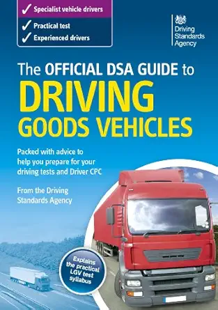 the official dsa guide to driving goods vehicles 1st edition driving standards agency 011553282x,