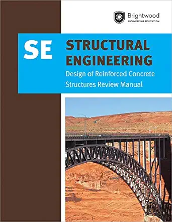 structural engineering design of reinforced concrete structures review manual 1st edition brightwood