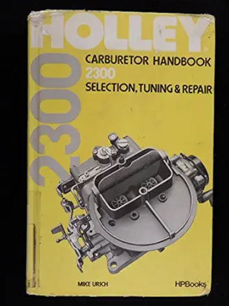 holley carburetor handbook 2300 selection tuning and repair 1st edition mike urich 0895860481, 978-0895860484