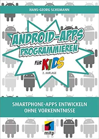 android apps programmieren smartphone apps entwickeln ohne vorkenntnisse 1st edition hans georg schumann