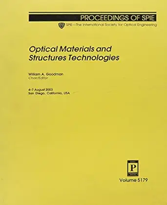 optical materials and structures technologies proceedings of spie 4 7 august 2003 san diego california usa