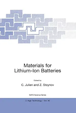 materials for lithium ion batteries 1st edition christian julien ,z stoynov 0792366506, 978-0792366508