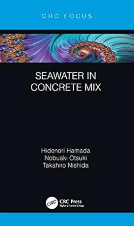 seawater in concrete mix 1st edition hidenori hamada ,nobuaki otsuki ,takahiro nishida 1032046678,