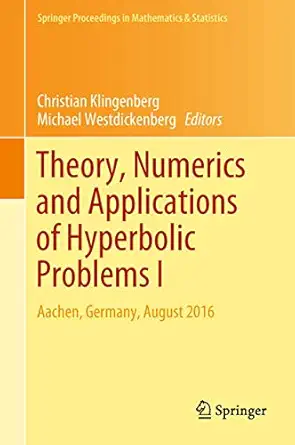 theory numerics and applications of hyperbolic problems i aachen germany august 2016 1st edition christian