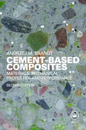 cement based composites materials mechanical properties and performance 1st edition andrzej m brandt
