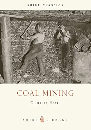 coal mining 1st edition g hayes 0747804346, 978-0747804345