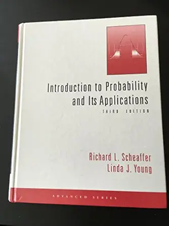 introduction to probability and its applications 1st edition richard l scheaffer ,linda young 0534386717,