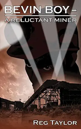 bevin boy a reluctant miner 1st edition reg taylor 1844013456, 978-1844013456