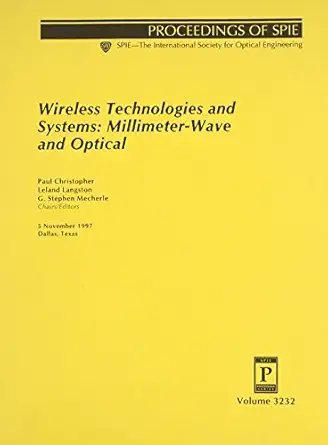 wireless technologies and systems millimeter wave and optical 1st edition paul christopher ,leland langston