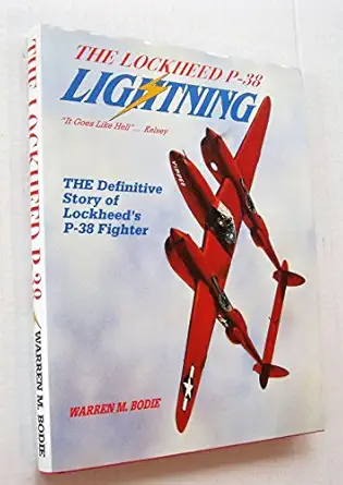 the lockheed p 38 lightning 1st edition warren m bodie 0962935905, 978-0962935909