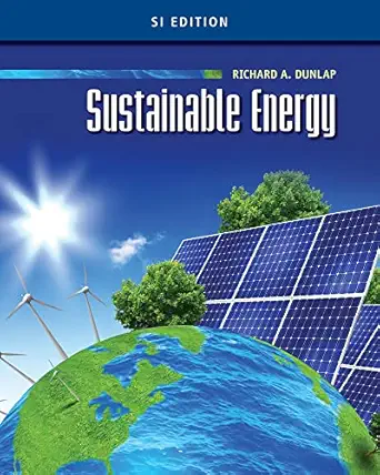 sustainable energy 1st edition richard a dunlap 1133108776, 978-1133108771