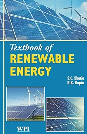textbook of renewable energy paperback jan 01 2018 s c bhatia and r k gupta 1st edition s c bhatia ,r k gupta