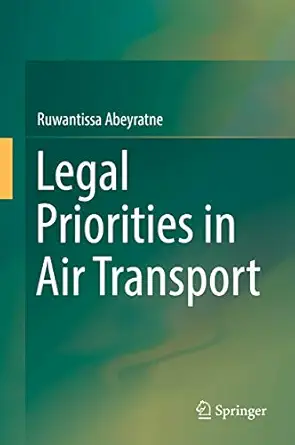 legal priorities in air transport 1st edition ruwantissa abeyratne 3030183904, 978-3030183905