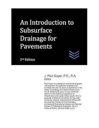 an introduction to subsurface drainage for pavements 1st edition j paul guyer 1980237158, 978-1980237150