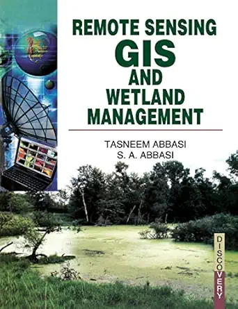 remote sensing gis and wetland management 1st edition tasneem abbasi 8183565832, 978-8183565837
