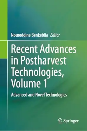 recent advances in postharvest technologies volume 1 advanced and novel technologies 1st edition noureddine