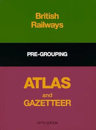 british railways pre grouping atlas and gazetteer 1st edition ian allan 0711003203, 978-0711003200