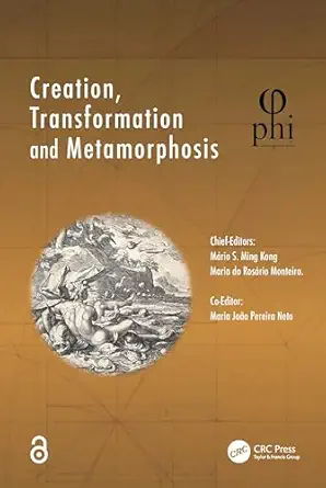 creation transformation and metamorphosis 1st edition ma rio s ming kong ,maria do rosa rio monteiro ,maria