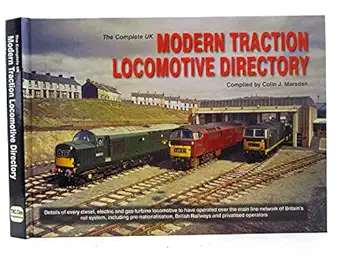 the complete uk modern traction locomotive directory details of every diesel electric and gas turbine