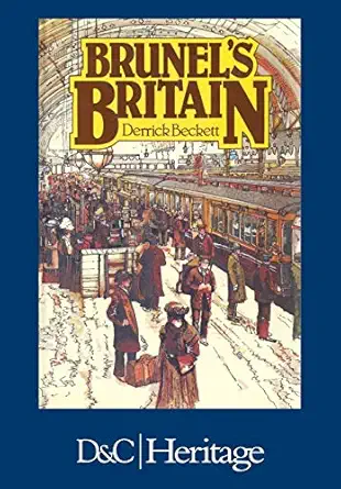 brunels britain 1st edition derrick beckett 0715323601, 978-0715323601
