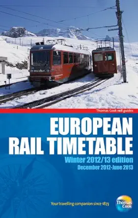 european rail timetable winter 2012/13 rail and ferry services throughout europe an   of the monthly european