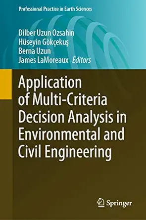 application of multi criteria decision analysis in environmental and civil engineering 1st edition dilber