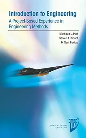introduction to engineering a project based experience in engineering methods 1st edition martiqua l post