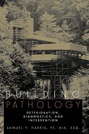 building pathology deterioriation diagnostics and intervention 1st edition samuel y harris 0471331724,
