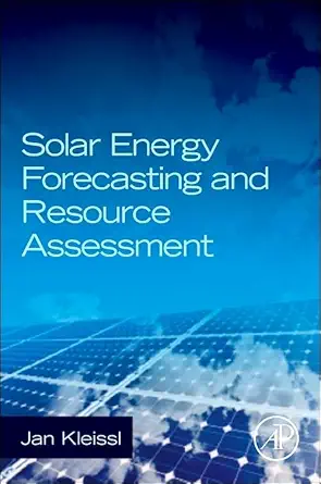 solar energy forecasting and resource assessment 1st edition jan kleissl 0123971772, 978-0123971777