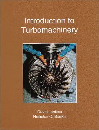 introduction to turbomachinery 1st edition david japikse ,nicholas c baines 0933283105, 978-0933283107