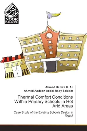 thermal comfort conditions within primary schools in hot arid areas case study of the existing schools design