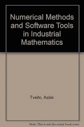 numerical methods and software tools in industrial mathematics 1st edition morten daehlen 376433973x,