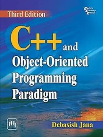 c++ and objective oriented programming paradigm 1st edition debasish jana 8120350332, 978-8120350335