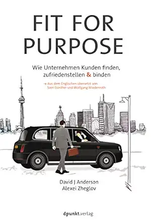 fit for purpose wie unternehmen kunden finden zufriedenstellen und binden 1st edition david j anderson