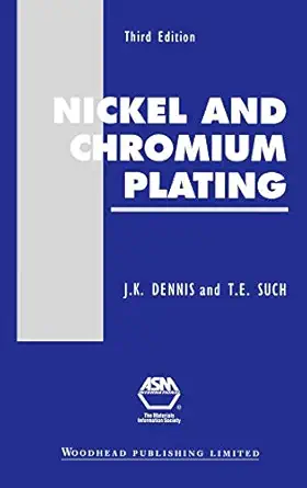 nickel and chromium plating 1st edition j k dennis ,t e such 1855730812, 978-1855730816