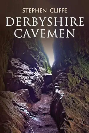 derbyshire cavemen 1st edition stephen cliffe 1848681569, 978-1848681569