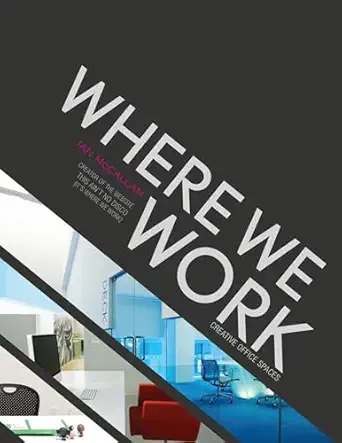 where we work creative office spaces 1st edition ian mccallam 0061757977, 978-0061757976