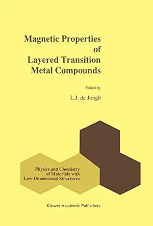 magnetic properties of layered transition metal compounds 1st edition l jos de jongh 0792302389,