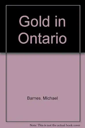 gold in ontario 1st edition michael barnes 155046146x, 978-1550461466