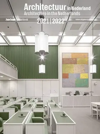 architecture in the netherlands yearbook 2021 / 2022 1st edition teun van den ende ,uri gilad ,arna mackic
