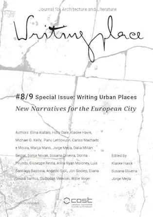 writingplace journal #8/9 special issue writing urban places new narratives for the european city 1st edition