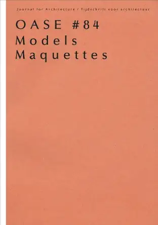 oase 84 models 1st edition jacob bil ,krijn de koning ,mike kelley ,christophe van gerrewey ,christian hubert