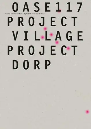 oase 117 project village 1st edition stefan devoldere ,maarten liefooghe ,sereh mandias 946208839x,