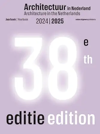 architecture in the netherlands yearbook 2024/2025 1st edition uri gilad ,stephan petermann ,annuska