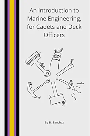 an introduction to marine engineering for cadets and deck officers 1st edition mr b sanchez 1973150255,