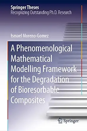 a phenomenological mathematical modelling framework for the degradation of bioresorbable composites 1st