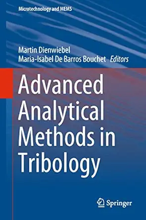 advanced analytical methods in tribology 1st edition martin dienwiebel ,maria isabel de barros bouchet