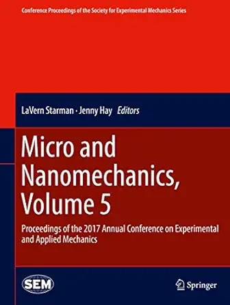 micro and nanomechanics volume 5 proceedings of the 2017 annual conference on experimental and applied
