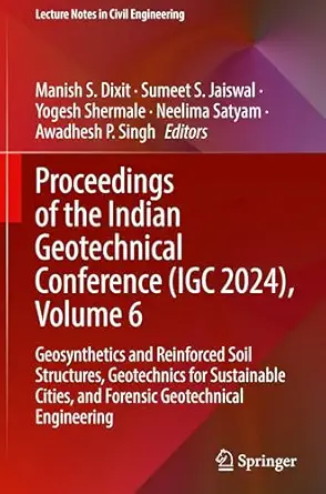 proceedings of the indian geotechnical conference volume 6 geosynthetics and reinforced soil structures