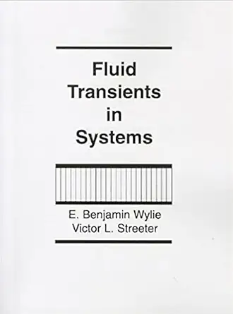 fluid transients in systems 1st edition wylie 0139344233, 978-0139344237